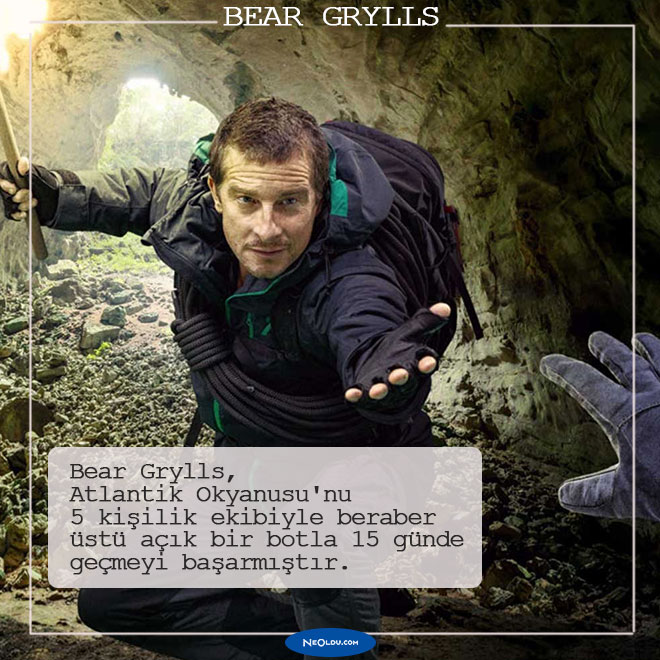 Bear Grylls hakkında 10 ilginç bilgi