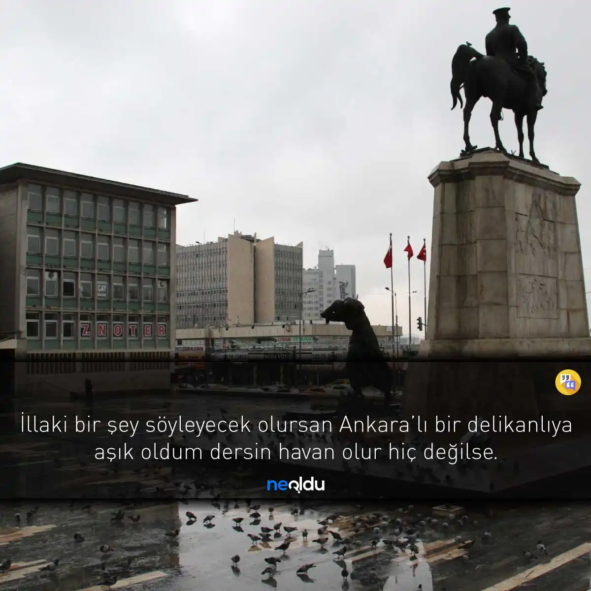 Ankara'nın Başkent Oluşuyla İlgili Sözler