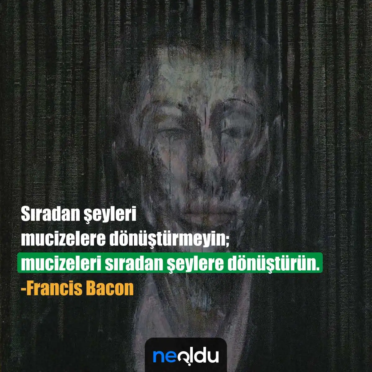 Francis Bacon Sözleri