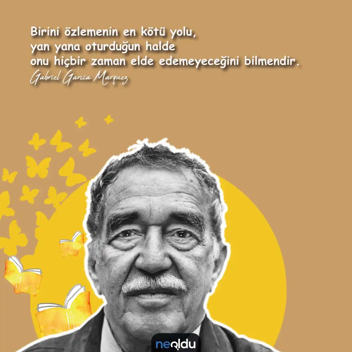 Gabriel Garcia Marquez Sözleri
