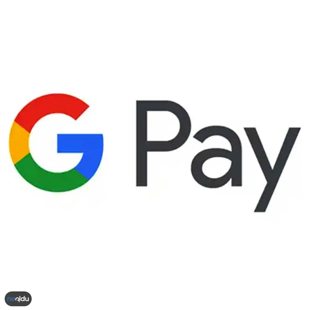 Google Pay Nedir, Ne İşe Yarar, Nasıl Kullanılır?