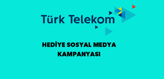 türk telekom bedava internet kampanyası