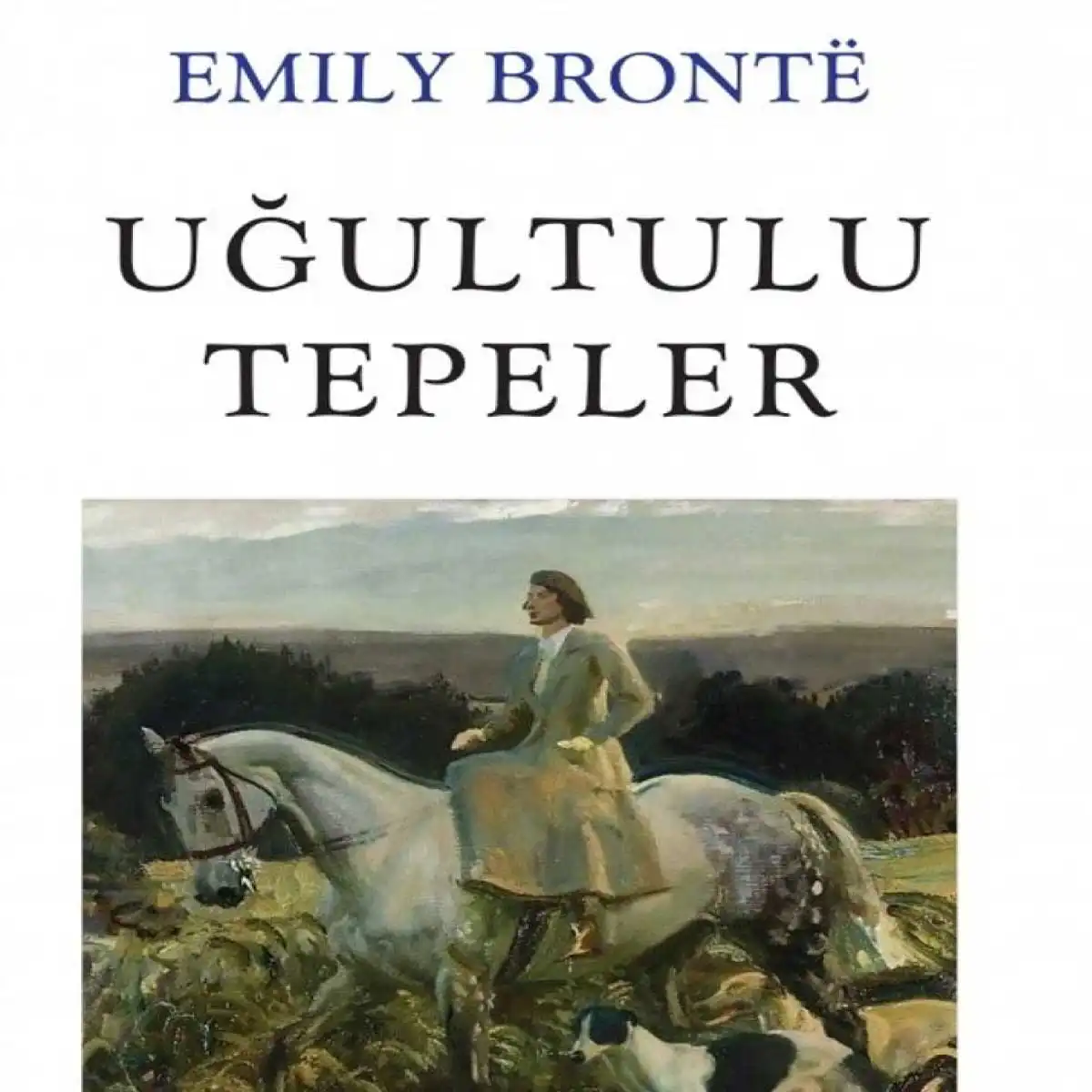 Aşkın Büyülü Hislerini Yaşatan En İyi Aşk Romanları Uğultulu Tepeler - Emily Bronte 