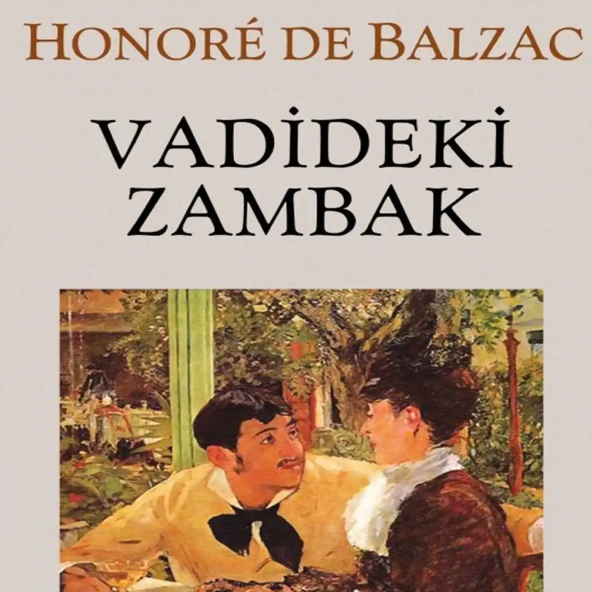 Aşkın Büyülü Hislerini Yaşatan En İyi Aşk Romanları Vadideki Zambak - Honore de Balzac 