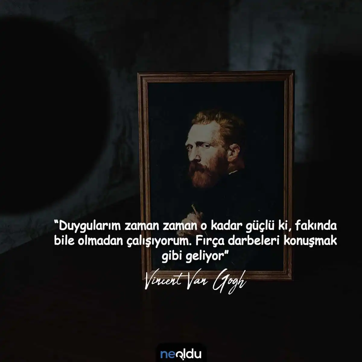 Vincent Van Gogh Sözleri